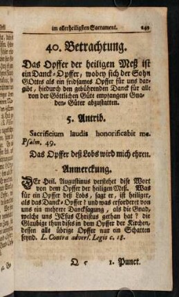 249-261, 40. Betrachtung. Das Opffer der heiligen Meß ist ein Danck-Opffer, ... - 41. Betrachtung. Das Opffer der heil. Meß ist ein Frid-bringendes Opffer, ...