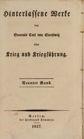 Hinterlassene Werke des Generals Carl von Clausewitz über Krieg und Kriegführung, 9. Strategische Beleuchtung mehrerer Feldzüge von Gustav Adolph, Turenne, Luxemburg und andere historische Materialien zur Strategie