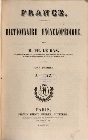 France : dictionnaire encyclopédique, 1. A - Az.