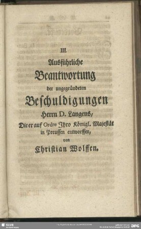 III. Ausführliche Beantwortung der ungegründeten Beschuldigungen Herrn D. Langens ...