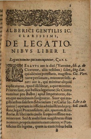 Alberici Gentilis IC. Clarissimi, De legationibus : libri tres ; Omnibus omnium ordinum studiosis, praecipue vero luris civilis lectu utiles, ac maxime necessarii