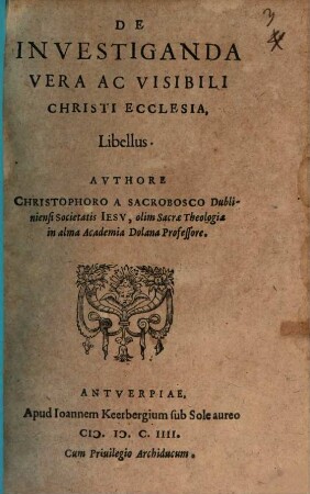 De Investiganda Vera Ac Visibili Christi Ecclesia, Libellus