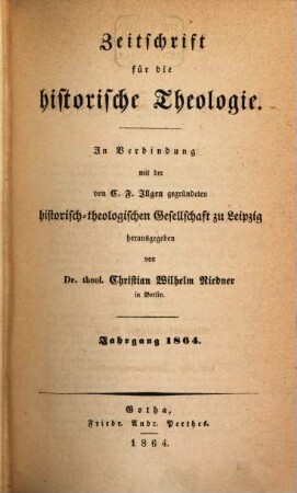 Zeitschrift für die historische Theologie. 34 = N.F. Bd. 28. 1864
