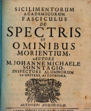 Sicilimentorum academicorum fasciculus de spectris et ominibus morientium