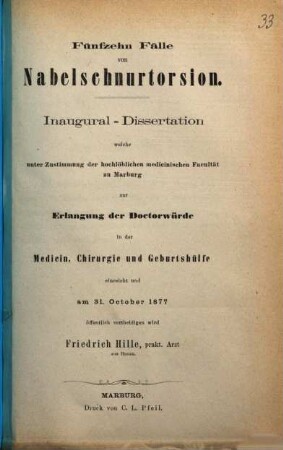 Fünfzehn Fälle von Nabelschnurtorsion : (Inaugural-Dissertation.)