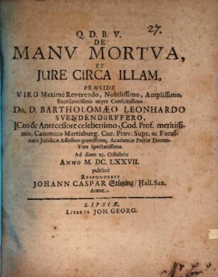 De manu mortua, et iure circa illam.