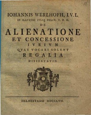 De alienatione et concessione iurium quae vocari solent regalia dissertatio : [rec.]