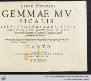 2: Canto: Gemma musicalis: selectissimas varii stili cantiones (vulgo italis madrigali et napolitane dicuntur) quatuor, quinque, sex et plurium vocum continens
