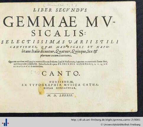2: Canto: Gemma musicalis: selectissimas varii stili cantiones (vulgo italis madrigali et napolitane dicuntur) quatuor, quinque, sex et plurium vocum continens