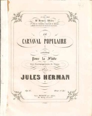 Le carnaval populaire : comp. pour la flûte avec accompagnement de piano ; op. 6