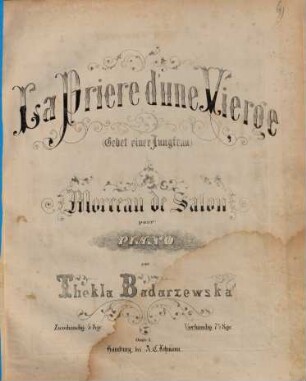 La prière d'une vierge = (Gebet einer Jungfrau) : morceau de salon pour piano ; Oeuvre 4