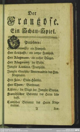Der Franzose, Ein Schau-Spiel