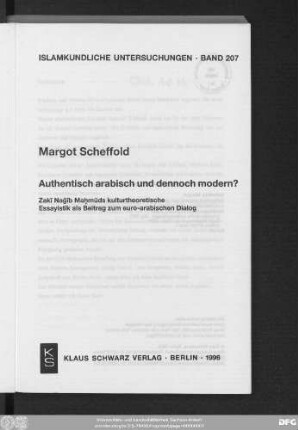 Authentisch arabisch und dennoch modern? : Zakī Naǧīb Maḥmūds kulturtheoretische Essayistik als Beitrag zum euro-arabischen Dialog