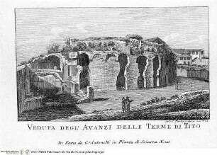 Nuova raccolta delle principali vedute antiche, e moderne dell'alma città di Roma e sue vicinanze / incise a bullino da Achille Parboni l'anno 1824 Roma, Giacomo Antonelli, letztes Jahr im Buch: 1829 - ca. 1830Veduta degl'Avanzi delle Terme di Tito - Nuova raccolta delle principali vedute antiche ...
