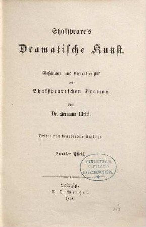 Shakspeare's dramatische Kunst : Geschichte und Charakteristik des Shakspeareschen Dramas, 2