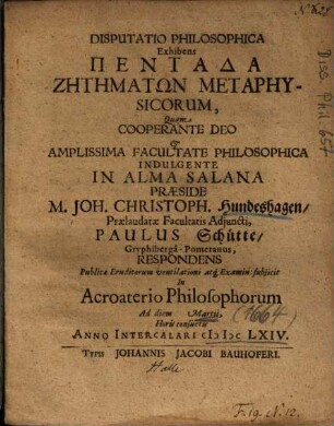 Disputatio Philosophica Exhibens Pentada Zētēmatōn Metaphysicorum