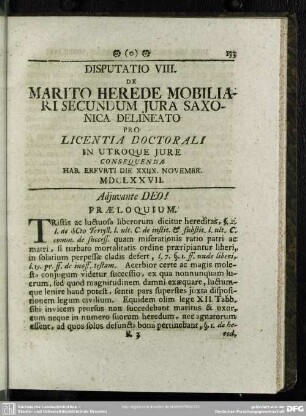 Disputatio VIII. De Marito Herede Mobiliari Secundum Iura Saxonica Delineato Pro Licentia Doctorali In Utroque Iure Consequenda, Hab. Erfurti Die XXIIX. Novembr. MDCLXXVII