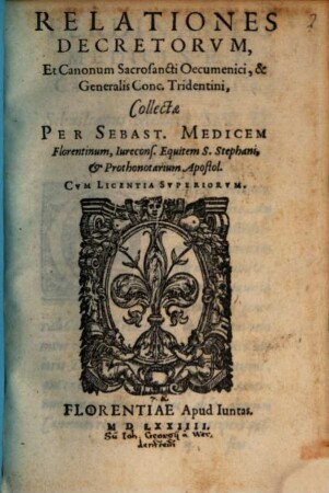 Relationes Decretorvm, Et Canonum Sacrosancti Oecumenici, & Generalis Conc. Tridentini