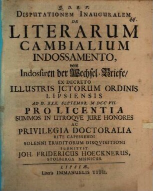 Disputationem inaug. de literarum cambialium indossamento, vom Indosieren der Wechsel-Briefe