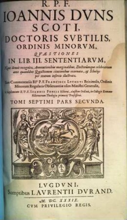 R.P.F. Joannis Duns Scoti, Doctoris Subtilis, Ordinis Minorum, Quaestiones In Lib. III. Sententiarum. 2