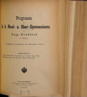 Programm des K.K. Real- und Obergymnasiums zu Ung.-Hradisch in Mähren : veröffentlicht am Schlusse des Schuljahres .... 1878/79