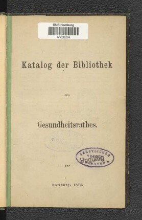 Katalog der Bibliothek des Gesundheitsrathes