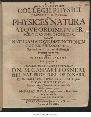 Collegii Physici Disputatio Prima, De Physices Natura Atque Ordine Inter Scientias Philosophicas, Simul et Naturam Atque Distinctionem Totius Philosophiae, Secundum sententiam Aristotelis breviter exponens