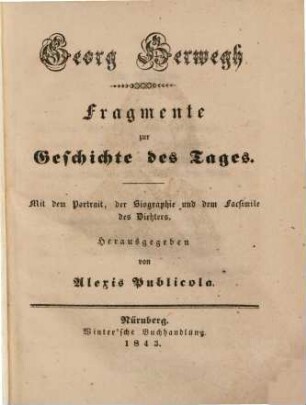 Fragmente zur Geschichte des Tages : mit dem Portrait, der Biographie und dem Facsimile des Dichters