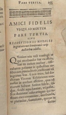 Amici Fidelis Vsqve Ad Mortem Pars Tertia, Sive Resolvtiones Morales ...