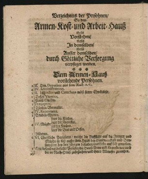 Verzeichnis der Persohnen/ So dem Armen-Kost-und-Arbeit-Hauß theils Vorstehen/ theils In demselben/ theils Ausser demselben/ durch Göttliche Versorgung verpflegt werden