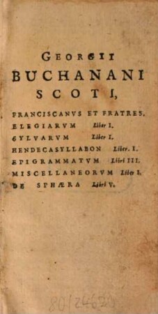 Geor. Bvchanani Scoti, Poemata quae extant