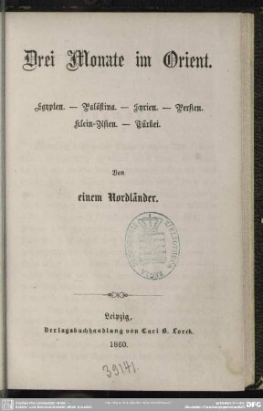 Drei Monate im Orient : Egypten, Palästina, Syrien, Persien, Klein-Asien, Türkei