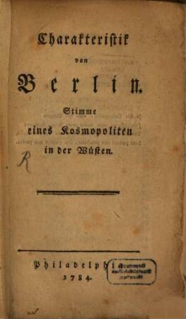 Charakteristik von Berlin : Stimme eines Kosmopoliten in der Wüsten