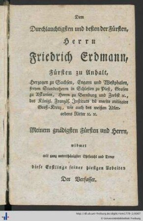 Dem Durchlauchtigsten und besten der Fürsten, Herrn Friedrich Erdmann, Fürsten zu Anhalt ...