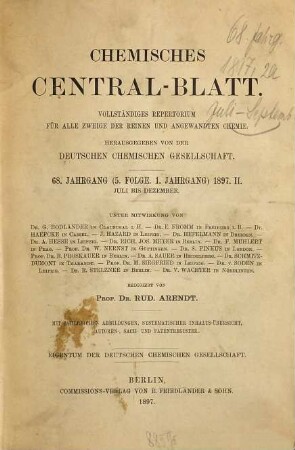 Chemisches Zentralblatt : vollständiges Repertorium für alle Zweige der reinen und angewandten Chemie. 68,2,[a] = Folge 5. 1897