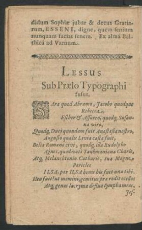 Lessus Sub Praelo Typographi fusus.
