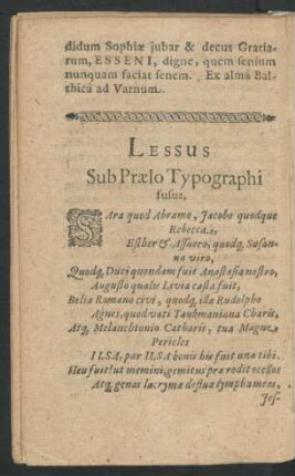 Lessus Sub Praelo Typographi fusus.