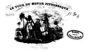 Le Tour Du Monde Pittoresque