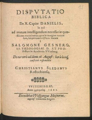 Disputatio Biblica De X. Capite Danielis : in qua ad textum intelligendum necessariae quaestiones excutiuntur, quae in margine notatae sunt