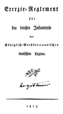 Exercir-Reglement für die leichte Infanterie der Königlich-Großbrittannischen teutschen Legion