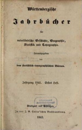 Württembergische Jahrbücher für vaterländische Geschichte, Geographie, Statistik und Topographie. 1841 (1843)