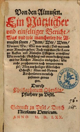 Von den Almusen : Ein Nützlicher vnd einfeltiger Bericht, Was vnd wie mancherley die Almusen seyen ...