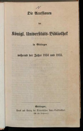1854/1855: Die Accessionen der Königlichen Universitäts-Bibliothek in Göttingen