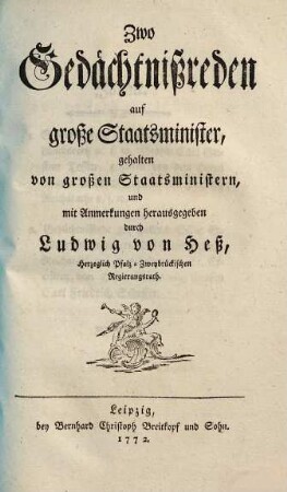 Zwo Gedächtnißreden auf große Staatsminister, gehalten von großen Staatsministern