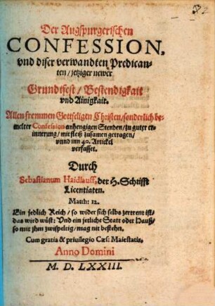 Der Augspurgerischen Confession vnd diser verwandten Predicanten, jetziger newer Grundtfest, Bestendigkeit vnd Ainigkeit