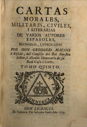 Cartas Morales, Militares, Civiles I Literarias De Varios Autores Españoles, Tomo Quinto