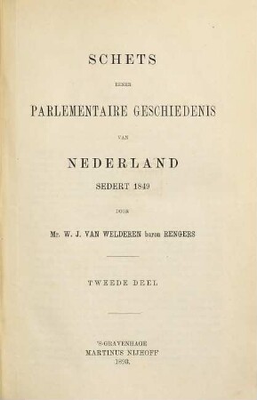 Schets eener parlementaire geschiedenis van Nederland sedert 1849. 2