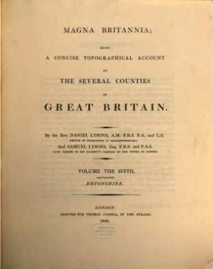 Magna Britannia : being a concise topographical account of the several counties of Great Britain, 6. Containing Devonshire
