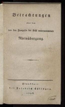 Betrachtungen über den von den Franzosen bei Kehl unternommenen Rheinübergang