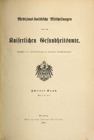 Medizinal-statistische Mitteilungen aus dem Kaiserlichen Gesundheitsamte. 2. 1895